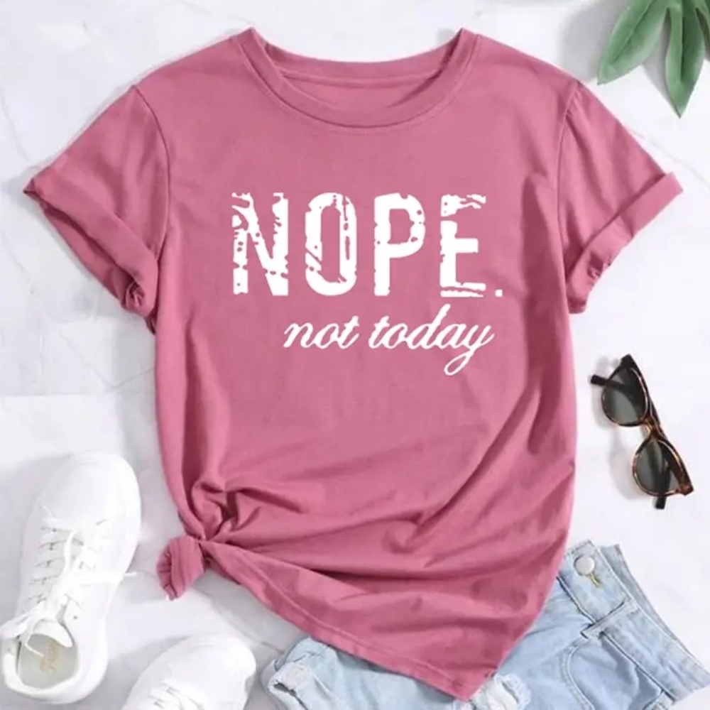 Rose Pink Women's Cute Crew Neck T-Shirt Nope Not Today